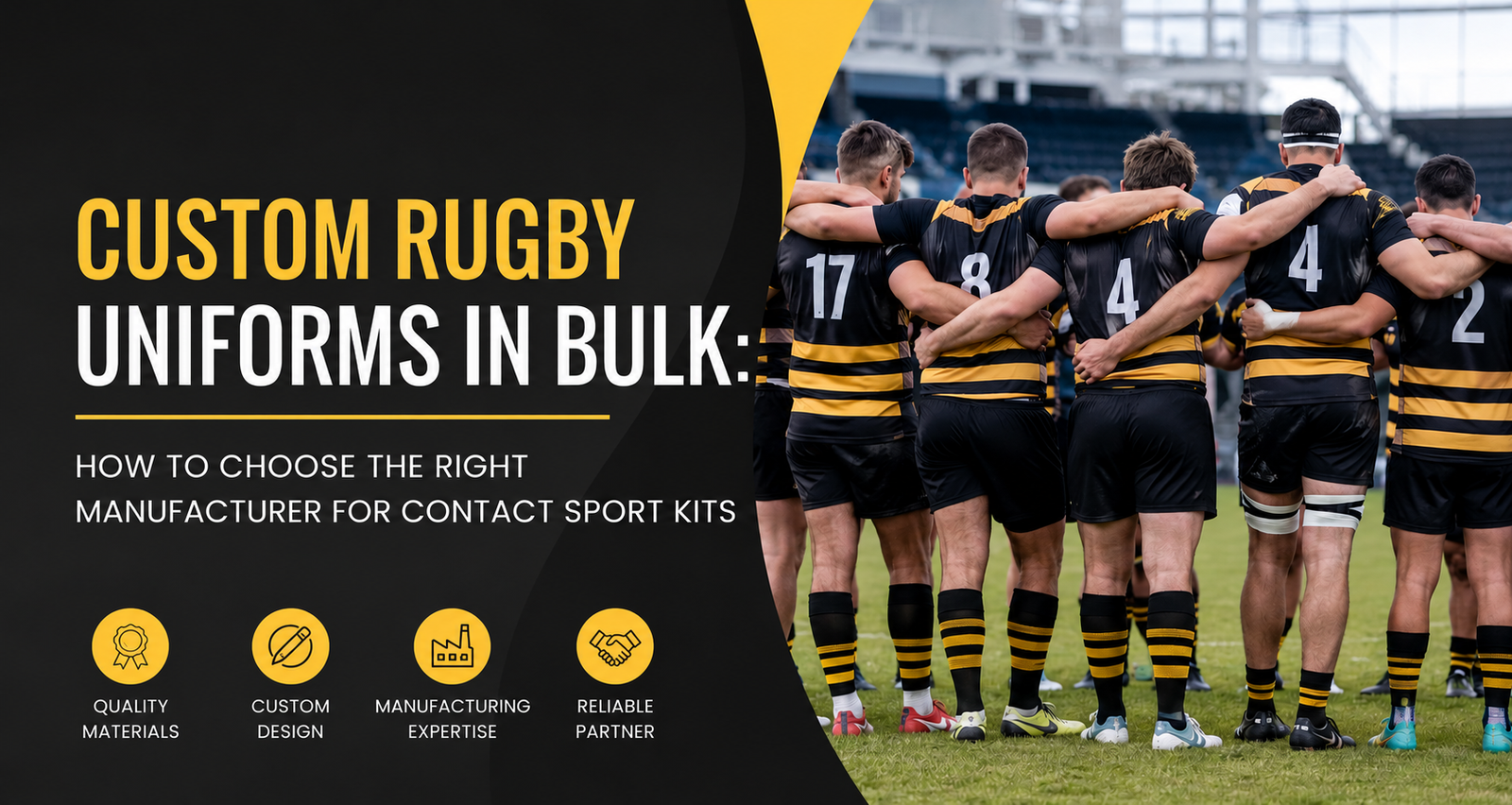 Custom Rugby Uniforms in Bulk: How to Choose the Right Manufacturer for Contact Sport Kits